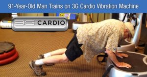100-Year-Old Woman, 91-Year-Old Man Train On 3G Cardio Vibration Machines