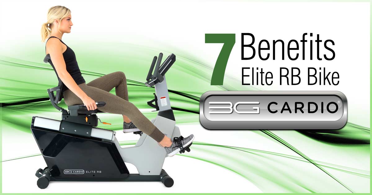 Seven Benefits Of Using A 3G Cardio Elite RB Recumbent Bike