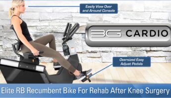 3G Cardio Elite RB Recumbent Bike is best choice for rehab after knee surgery or knee replacement