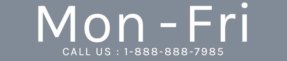 Monday - Friday call us : 1-888-888-7985